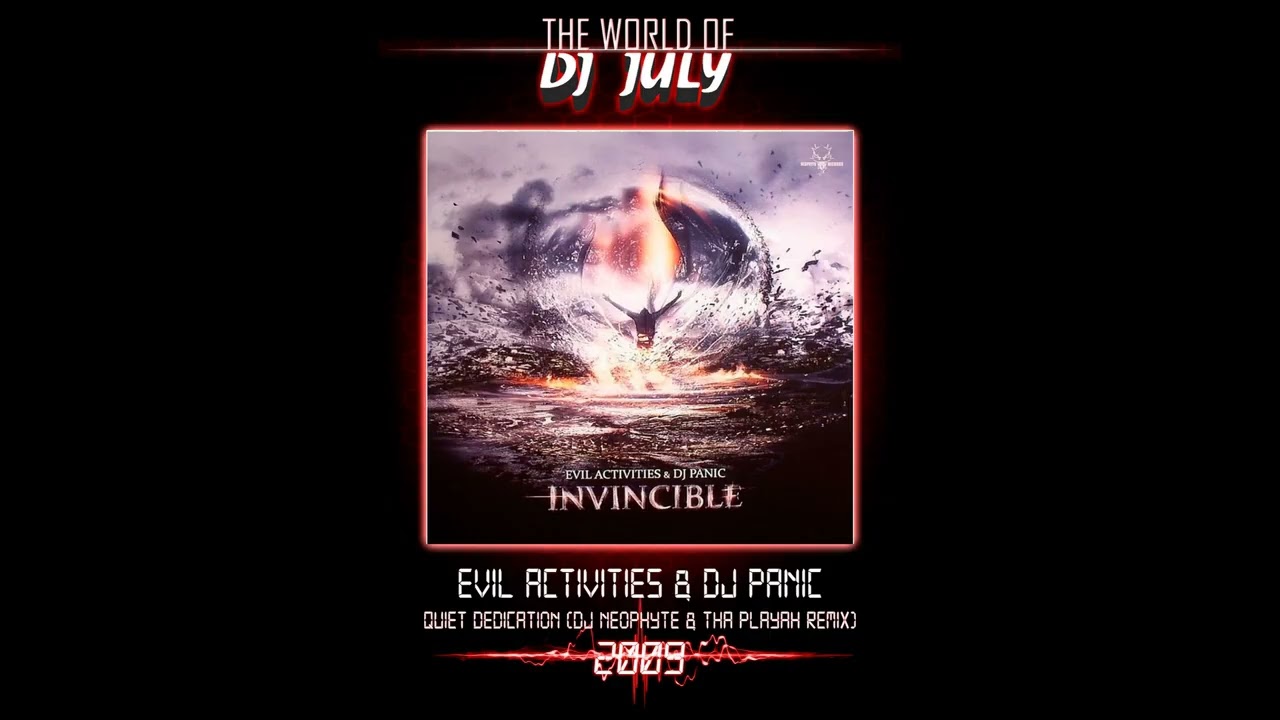 EVIL ACTIVITIES & DJ PANIC- QUIET DEDICATION (DJ NEOPHYTE & THA PLAYAH REMIX) 2009