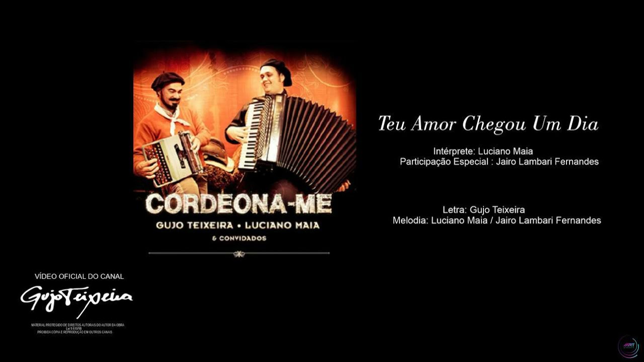 TEU AMOR CHEGOU UM DIA | GUJO TEIXEIRA E LUCIANO MAIA | PARTICIPAÇÃO DE JAIRO LAMBARI FERNANDES