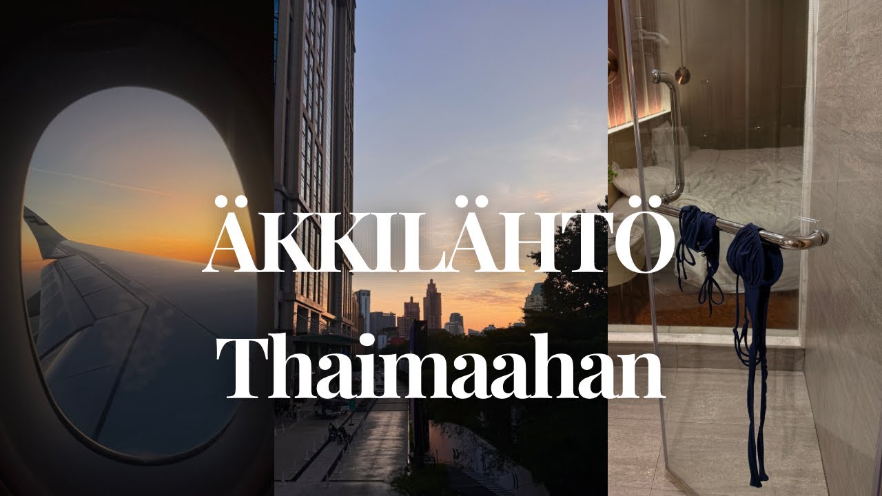 Thaimaa vlogi: matkustuspäivä✈️