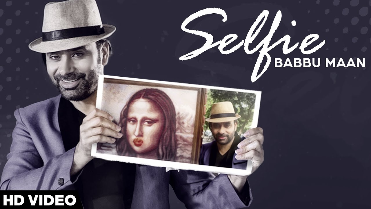 Babbu Maan - Selfie | Latest Punjabi Songs 2016
