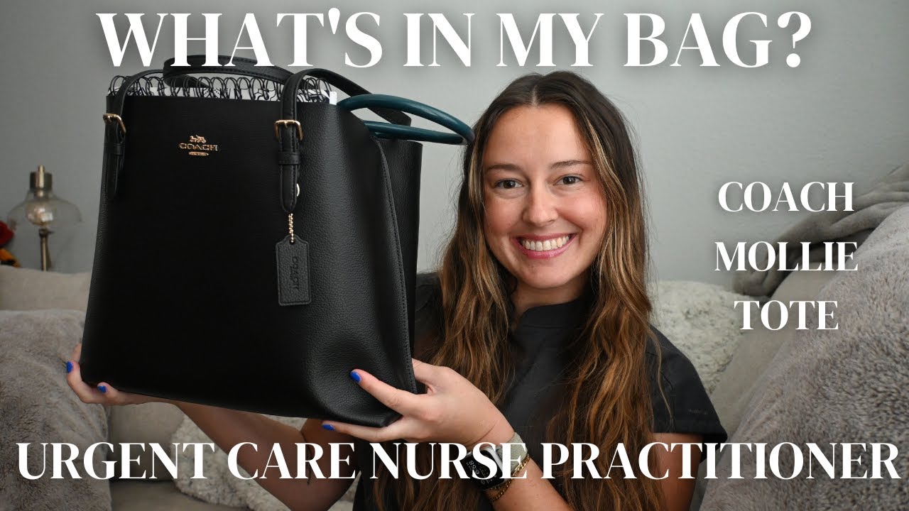 WHATS IN MY WORK BAG? | URGENT CARE NURSE PRACTITIONER | COACH MOLLIE TOTE