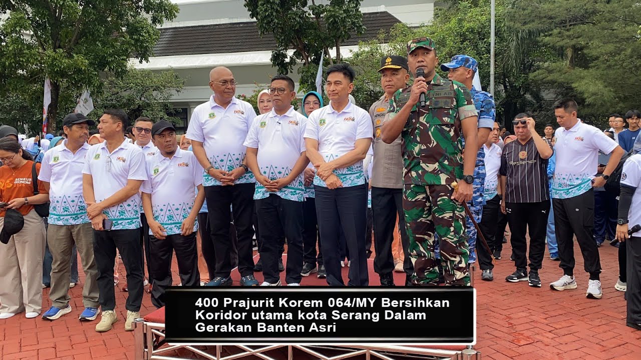 400 Prajurit Korem 064/MY ! BersihkanKoridor utama kota Serang DalamGerakan Banten Asri
