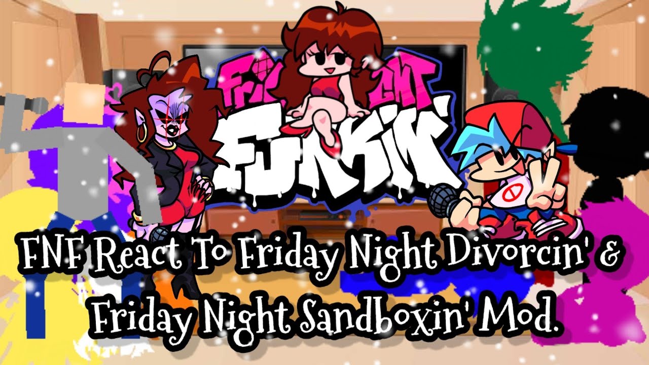 FNF React To Friday Night Divorcin' & Friday Night Sandboxin' Mod||FRIDAY NIGHT FUNKIN'||ElenaYT.