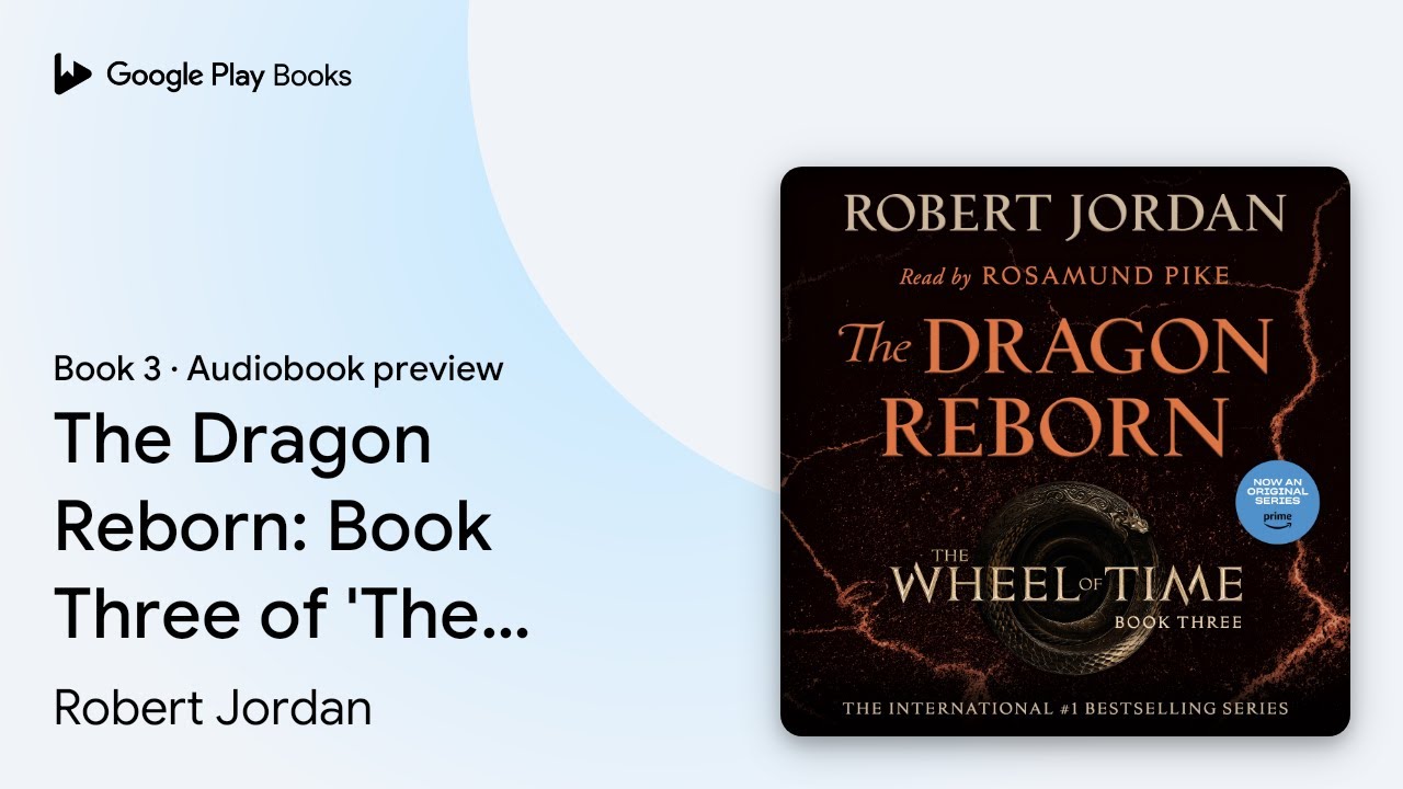 The Dragon Reborn: Book Three of 'The Wheel of&hellip; by Robert Jordan &middot; Audiobook preview