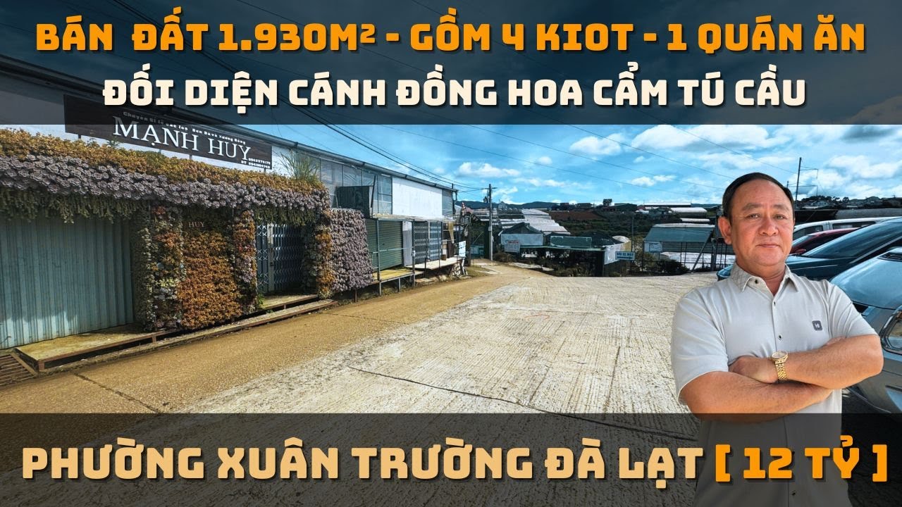 Bán Đất 1930m² | Đã có 4 kiot và 1 quán ăn | Đối diện Cánh Đồng Hoa Cẩm Tú Cầu Đà Lạt [ 12 tỷ ]
