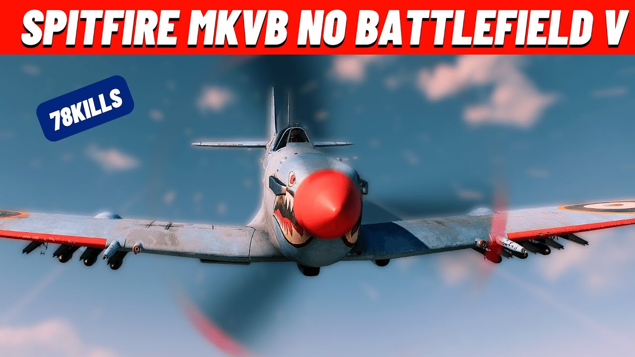 SPITFIRE MKVB (GRANDE TRABALHO EM EQUIPE ft. Niro e Klaus) KD=78 - BATTLEFIELD V