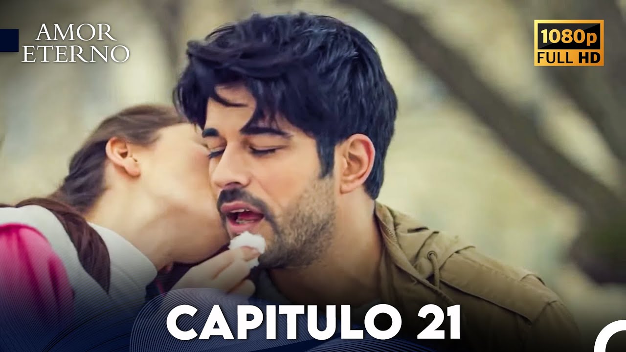 Amor Eterno Cap&iacute;tulo 21 (Doblado En Espa&ntilde;ol)