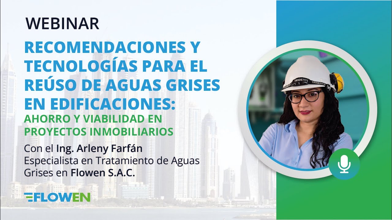 Recomendaciones y tecnologías para el reúso de aguas grises en edificaciones - Webinar