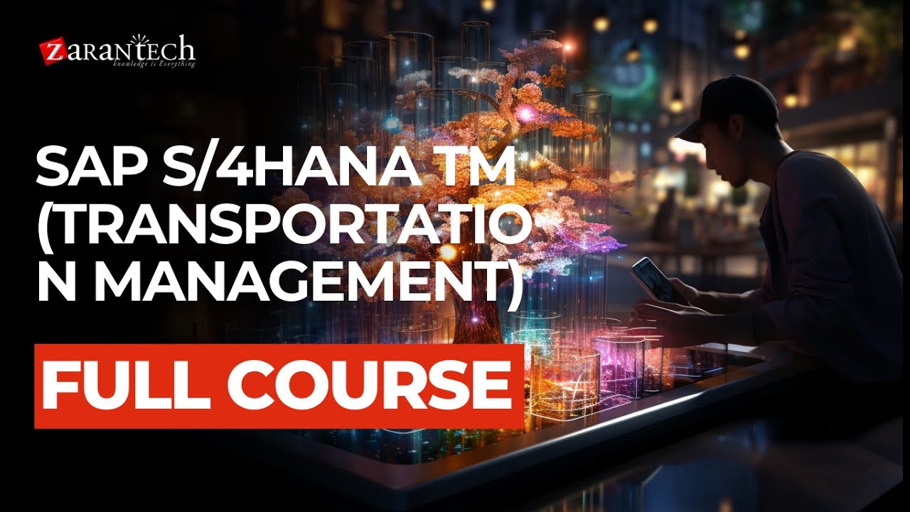 SAP S4HANA TM (Transportation Management) Full Course | ZaranTech