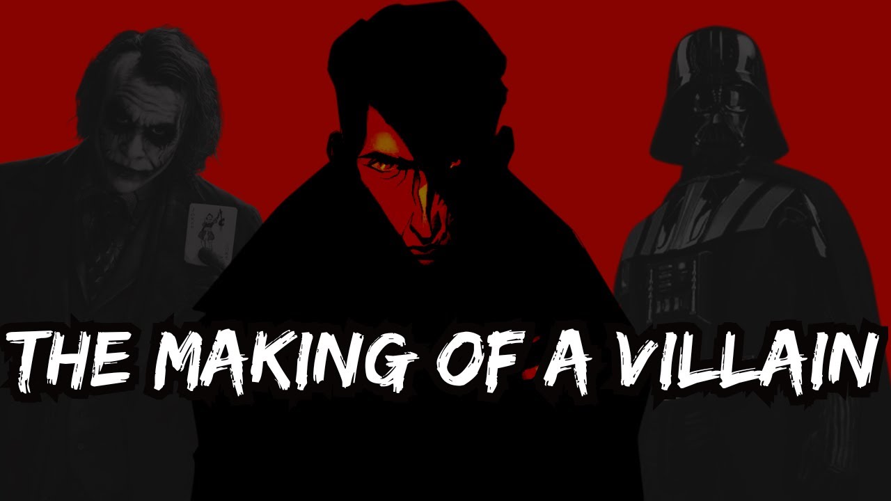 How Monsters Are Made: Crafting A Villain | Part 1