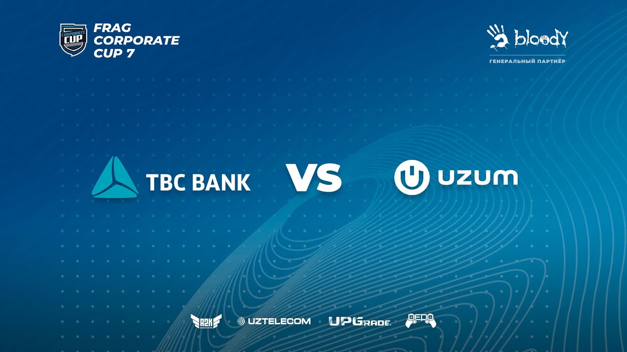 FRAG CORPORATE CUP 7 - PLAY-OFF - UZUM vs TBC