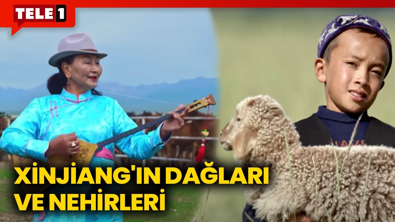 “Sincan’ın Dağları ve Nehirleri”- GÜNÜMÜZDE ÇİN