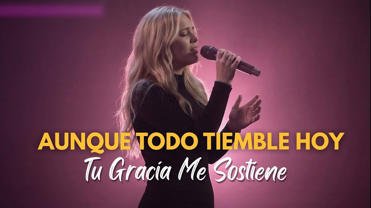 Aunque Todo Tiemble Hoy, Tu Gracia me Sostiene | Música Cristiana de Adoración y Paz