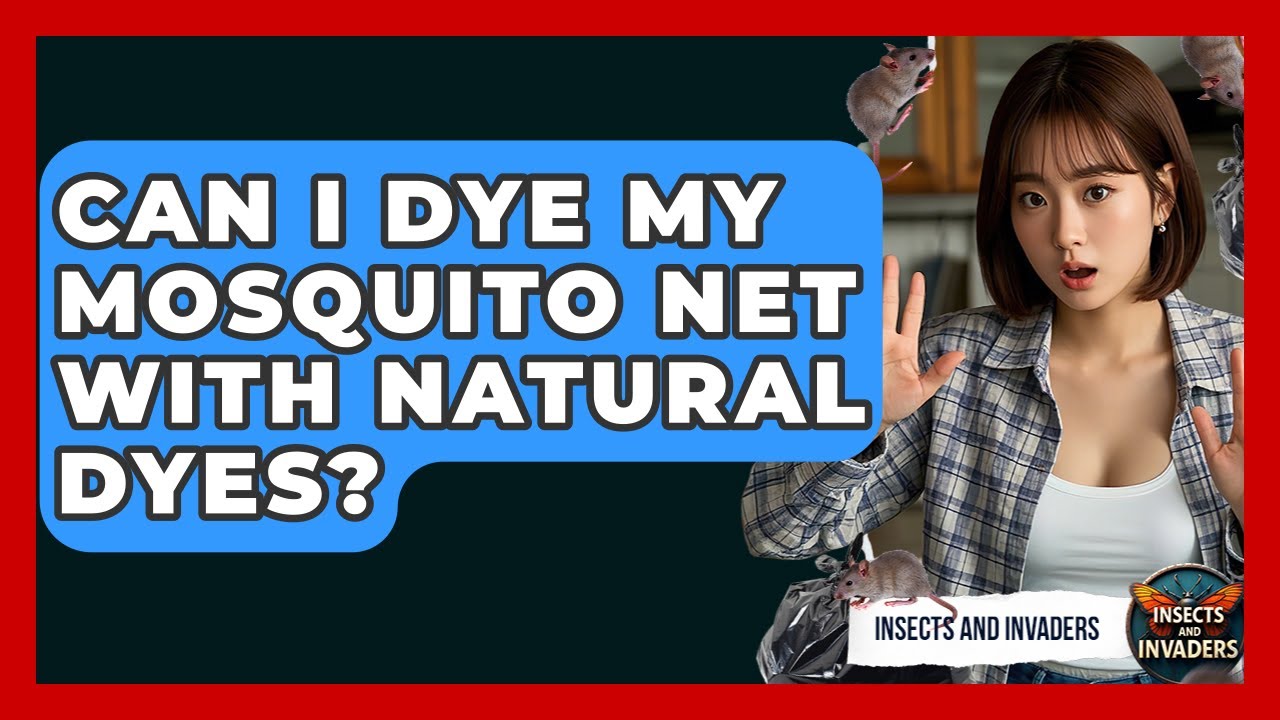 Can I Dye My Mosquito Net With Natural Dyes? - Insects and Invaders