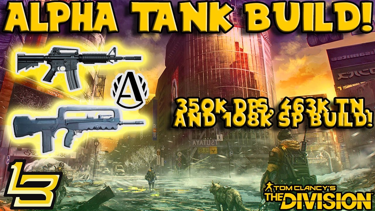 UPDATED! 1.5 Alpha Bridge Tank/DPS Build! (The Division)