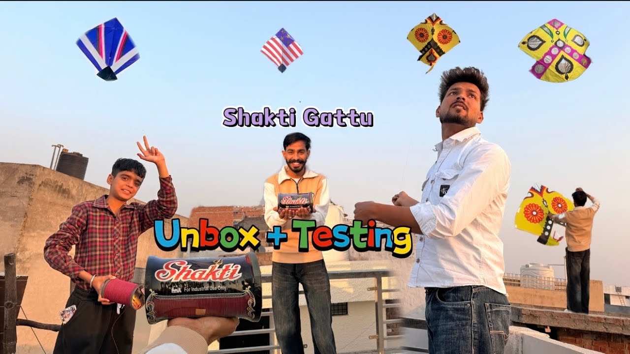 Shakti Gattu ! Unbox + Testing 😍 ! Kite Flying ! Shakti Gattu Testing ! Batala promotion 