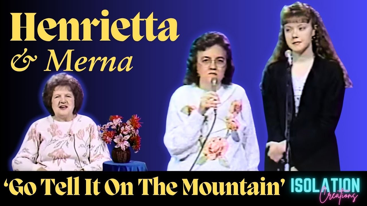 Henrietta and Merna Spoof | Parody - Go Tell It On The Mountain - The Isolation Creations Version