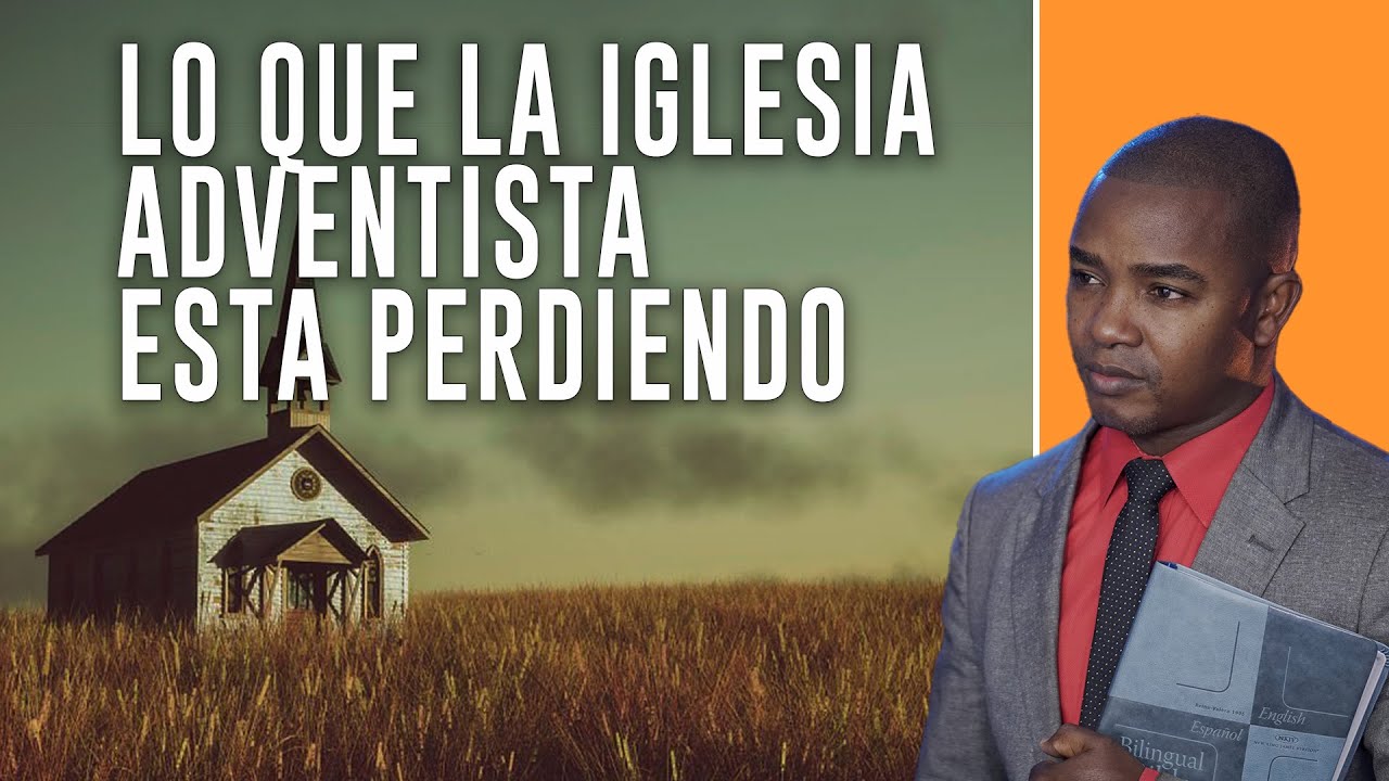 LO QUE LA IGLESIA ADVENTISTA ESTÁ PERDIENDO - Fabio Fory 2022 - Evangelismo Adventista