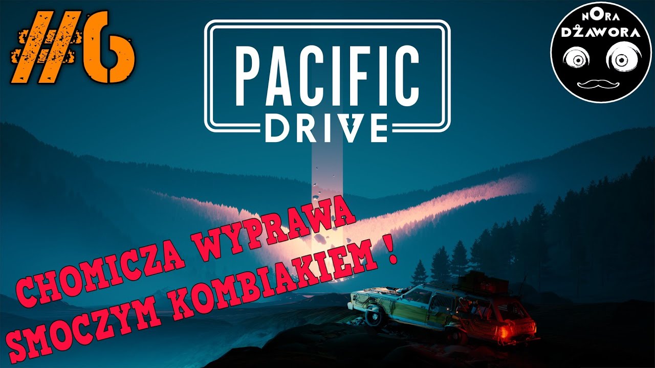 Pacific Drive #6 / GAMEPLAY PL / CHOMICZA WYPRAWA SMOCZYM KOMBIAKIEM !