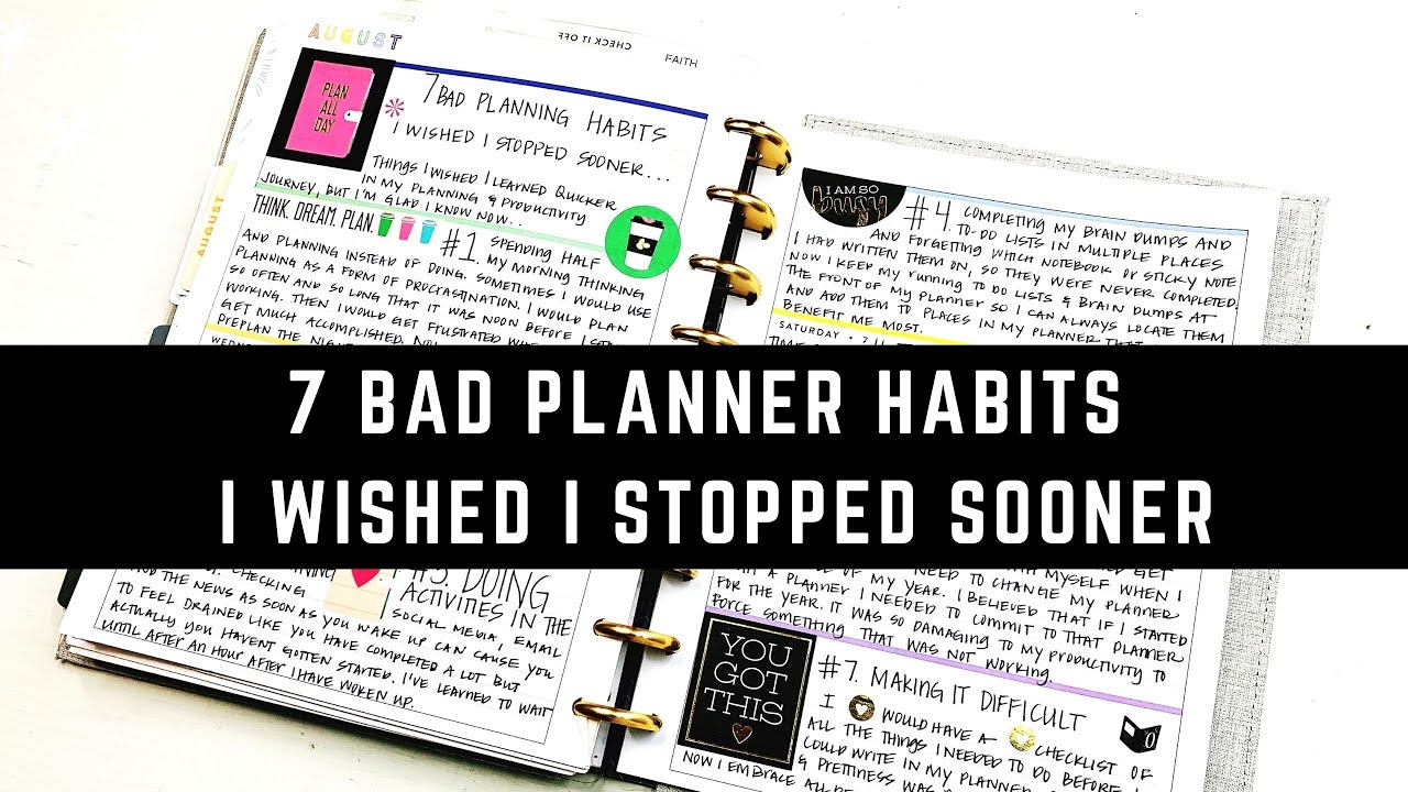 7 Bad Planning Habits I Wished I Stopped Sooner