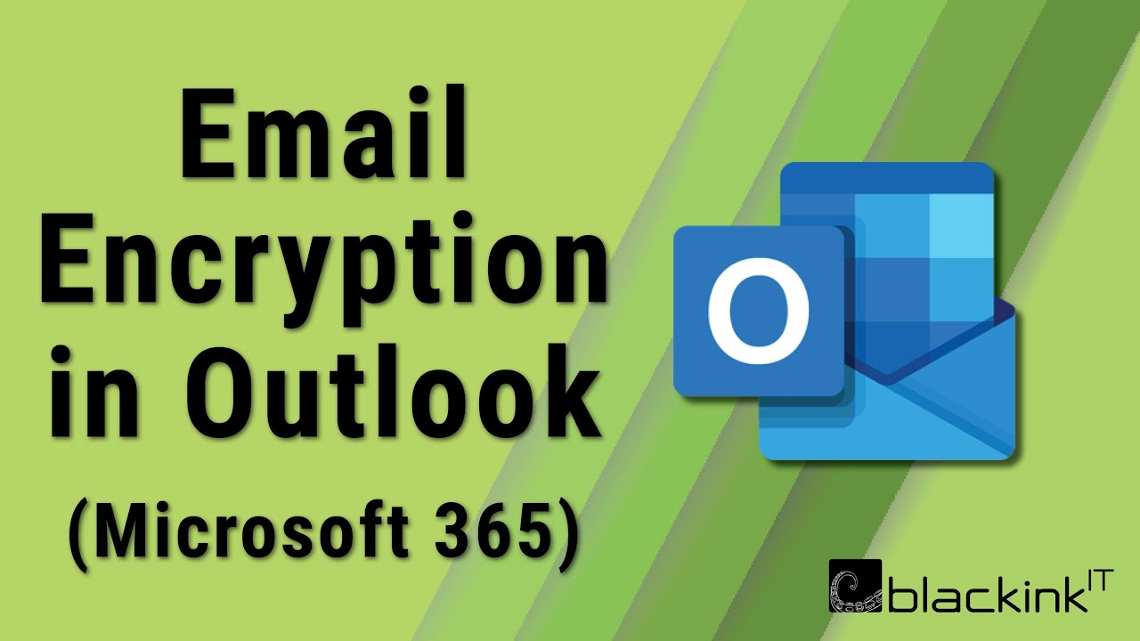 Complete Guide: Email Encryption in Outlook / Microsoft 365