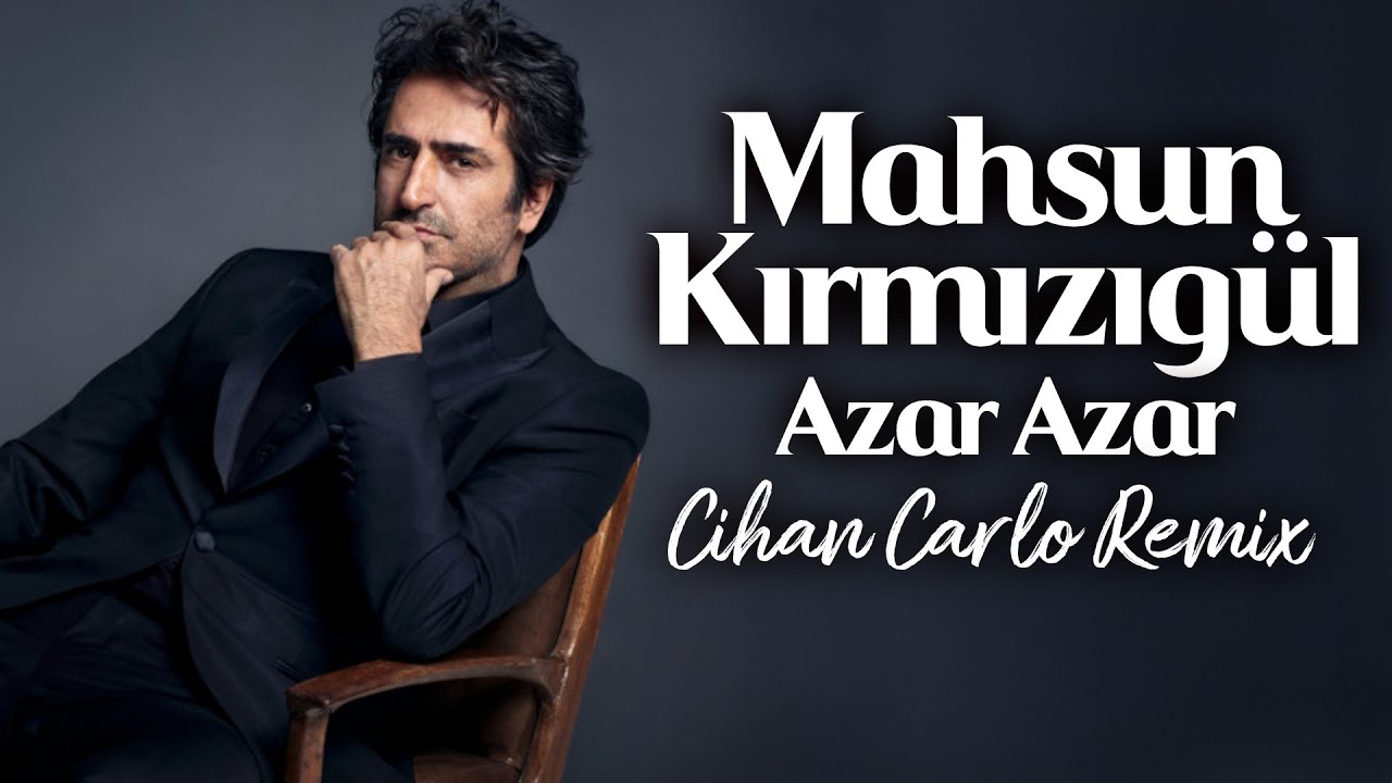 Mahsun Kırmızıg&uuml;l - Azar Azar | Cihan Carlo Remix