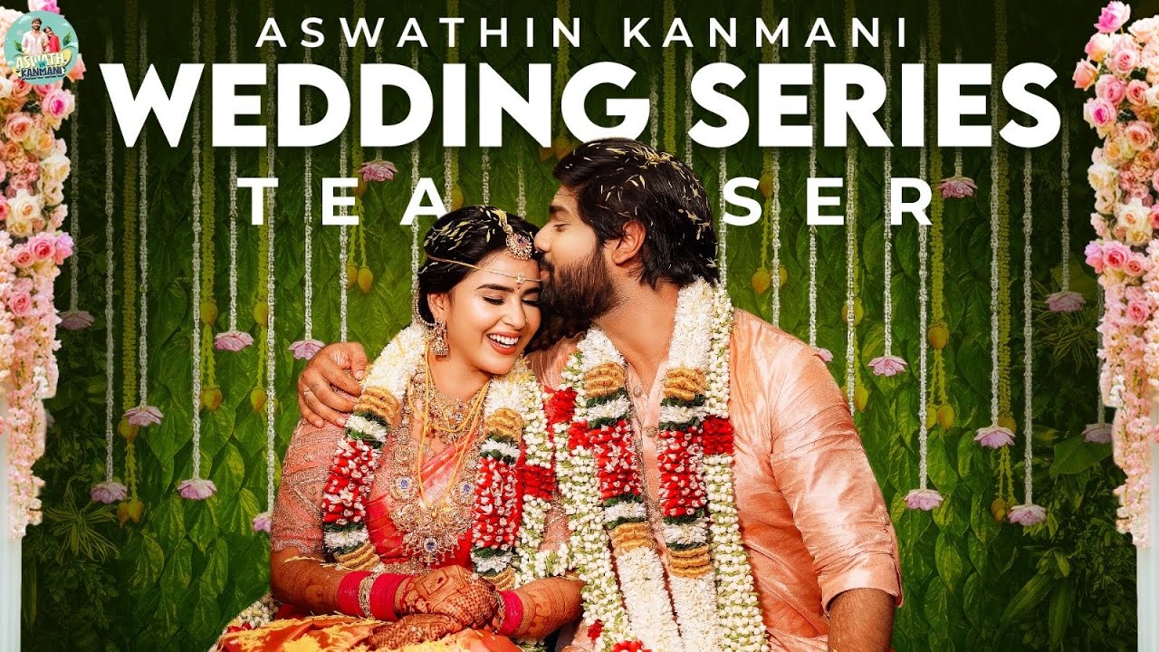 Aswath Kanmani Kalyanam | Wedding Series Teaser  | Haldi | Bachelors Party | Reception | Engagement 