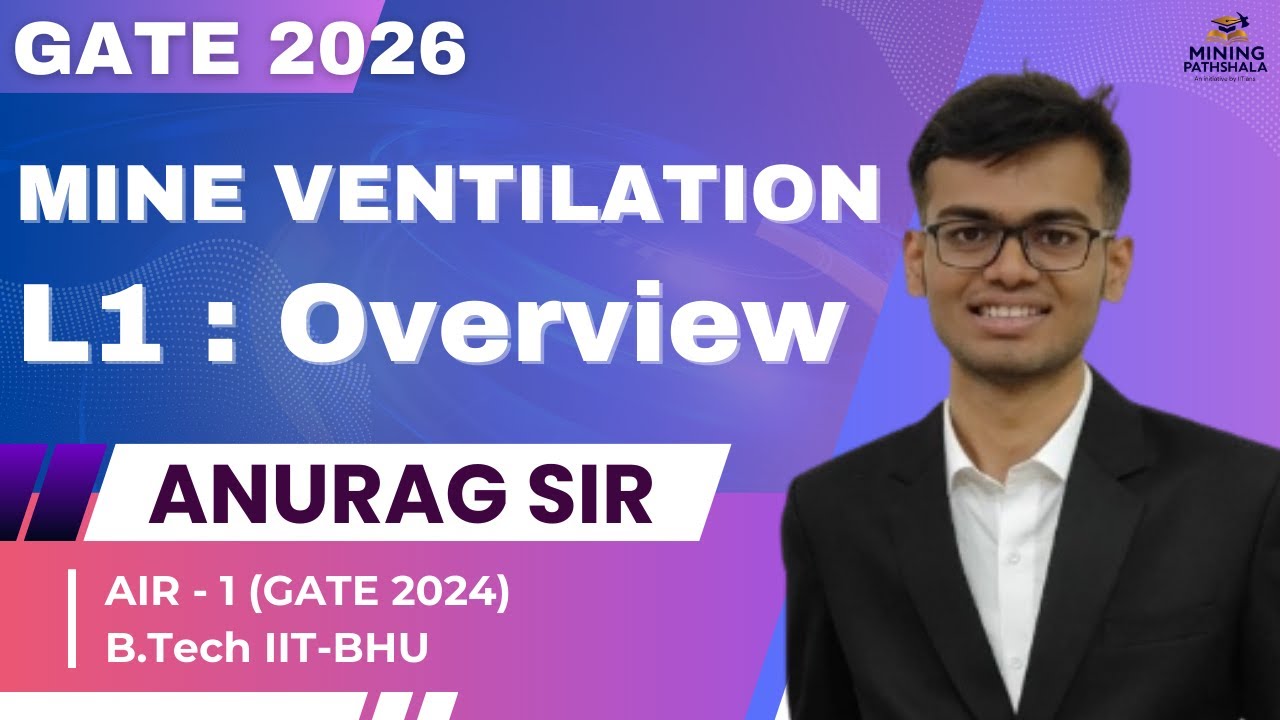 L1 : MINE VENTILATION - Overview | Anurag Sir |GATE 2026 | Mining Pathshala #mining #gatemining