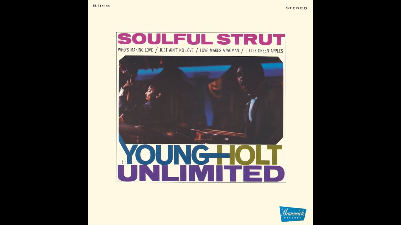 Young Holt Unlimited     Love Makes A Woman