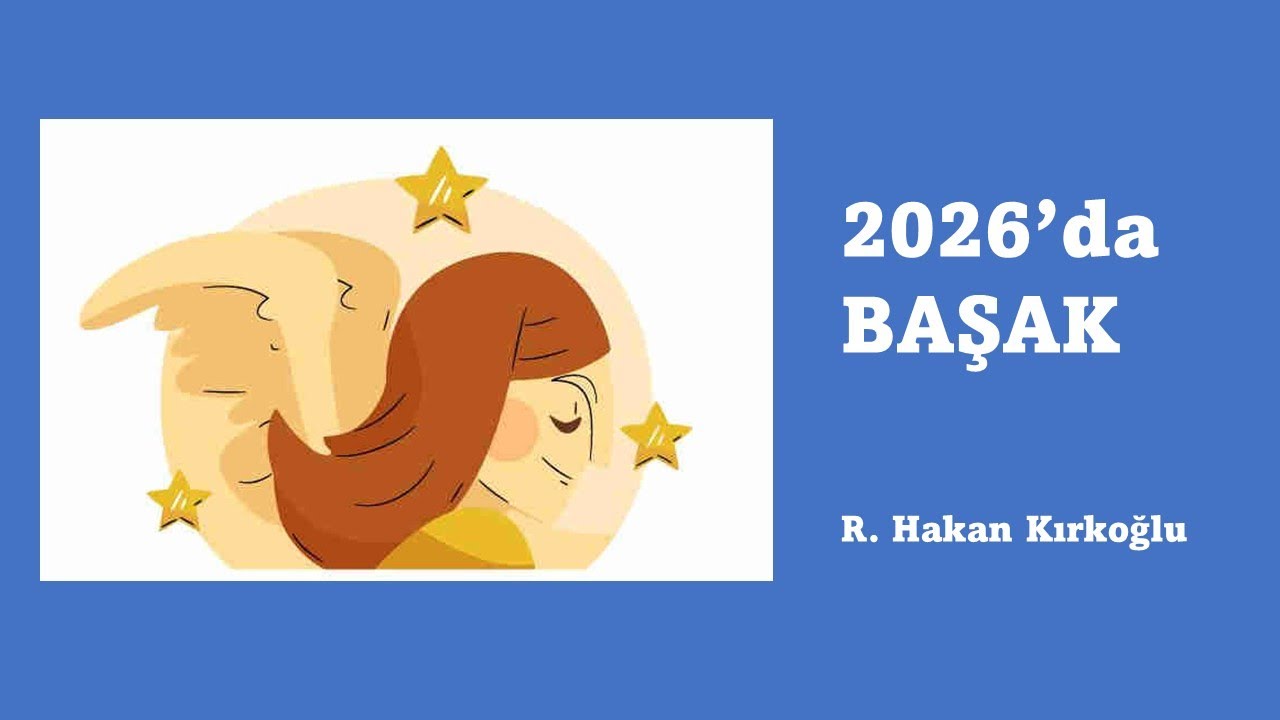 2026'da Başak'ı neler bekliyor ? #astroloji - R. Hakan Kırkoğlu