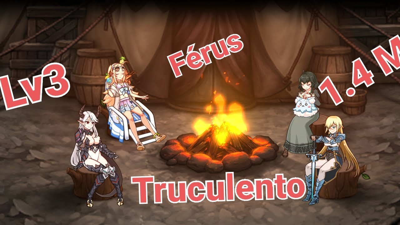 Epic seven - 1.4 M Expedi&ccedil;&atilde;o do fogo / F&eacute;rus Truculento Lv3 Time auto