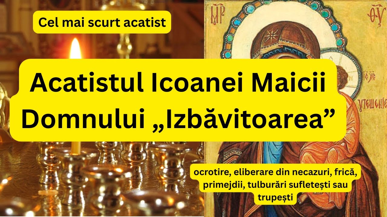Acatistul Icoanei Maicii Domnului „Izbăvitoarea” (citit) - 40 de zile, pentru situații dificile