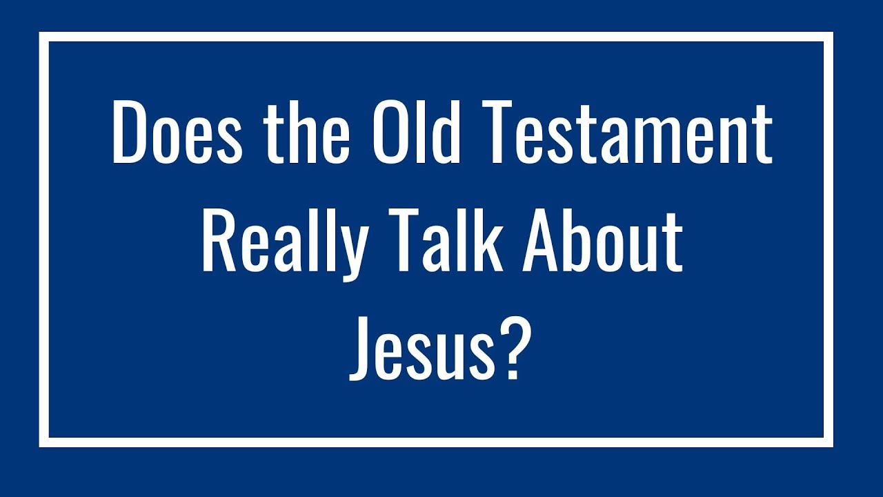 Does the Old Testament Really Talk About Jesus? - Episode #3