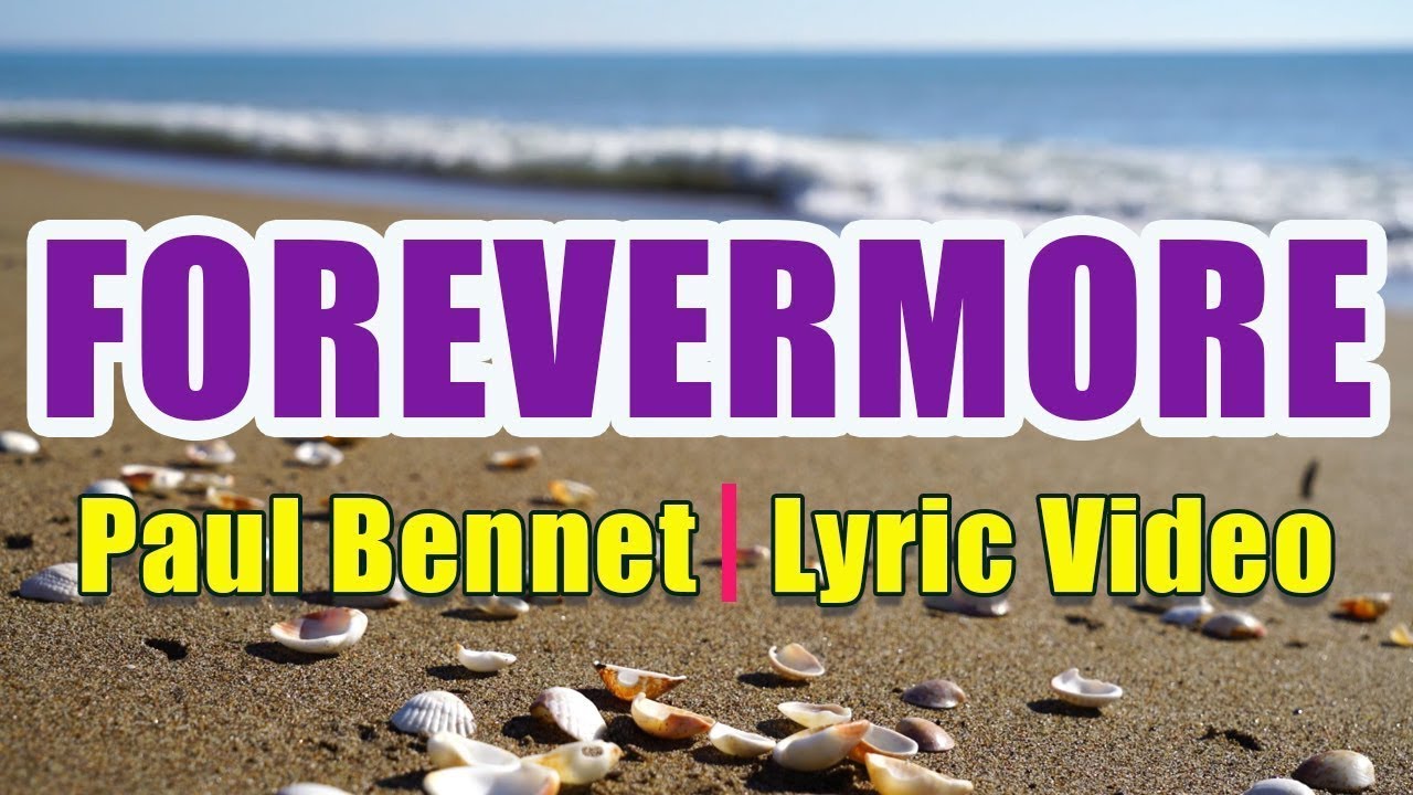 Forevermore - Paul Bennett lyrics