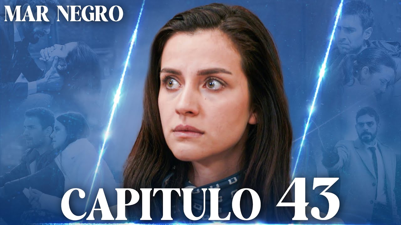 Mar Negro Capítulo 43 | Fugitiva