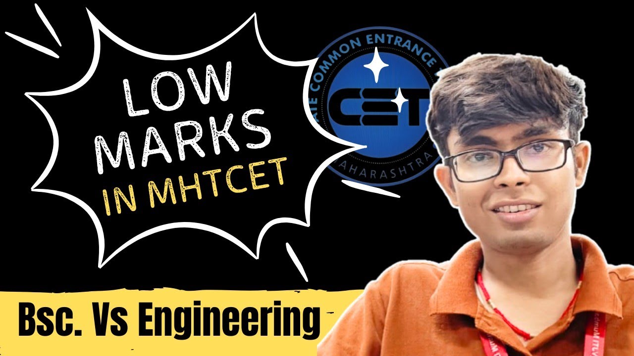 Engineering Vs Bsc. ( My Opinion ) Low Marks In Mhtcet 2025 | Mhtcet Admission Process | 