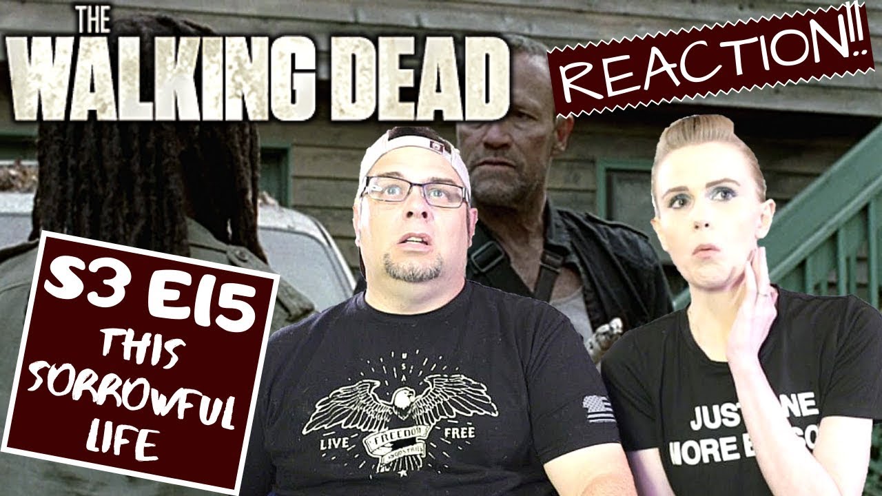 The Walking Dead | S3 E15 'This Sorrowful Life' | Reaction | Review