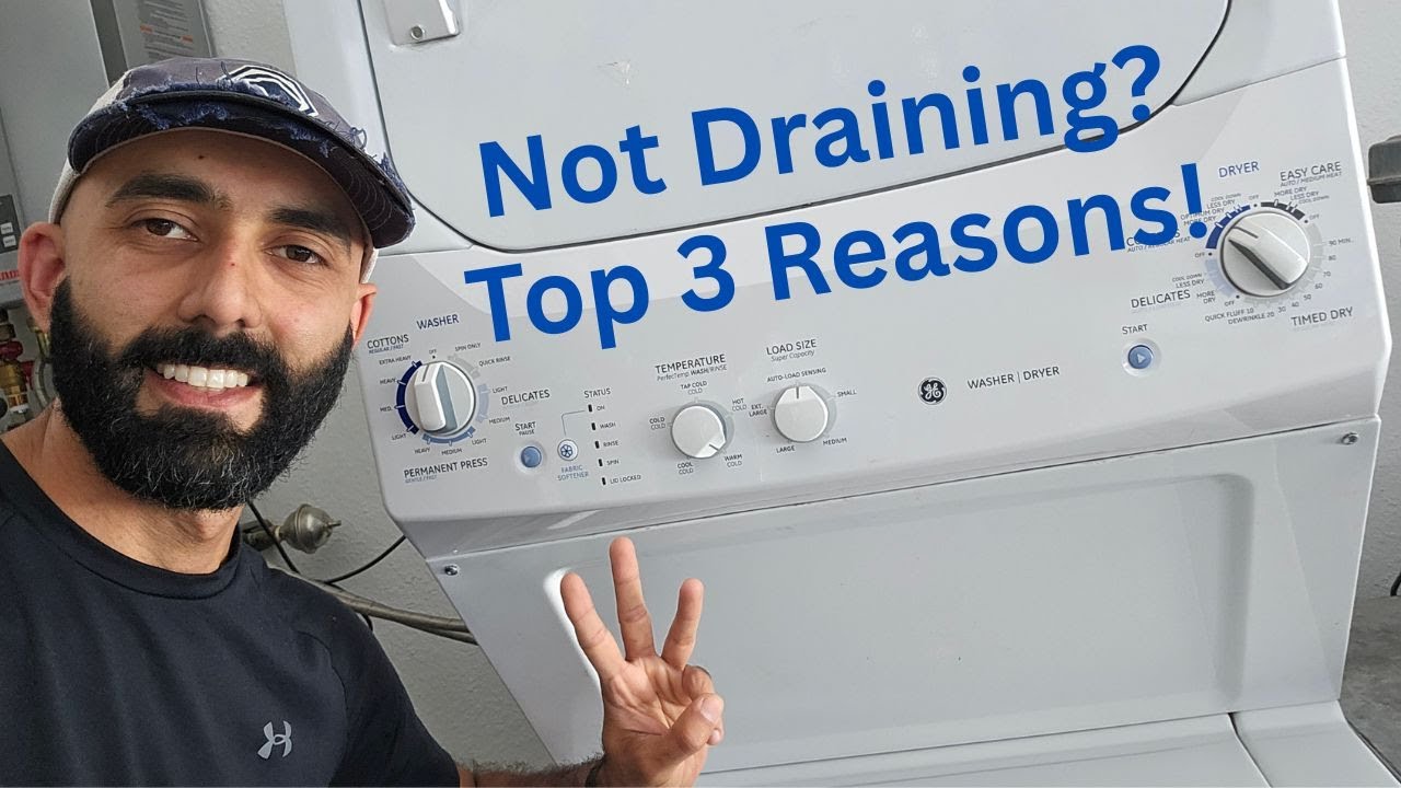 Three Reasons Why GE Stacked Washer/Dryer Unit Is Not Draining!