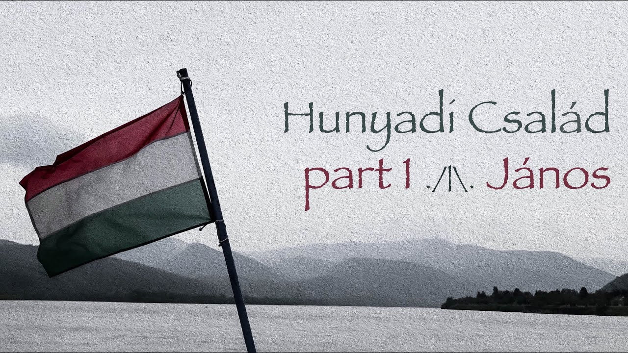 🇭🇺  Hunyadi Család  vol. 1 