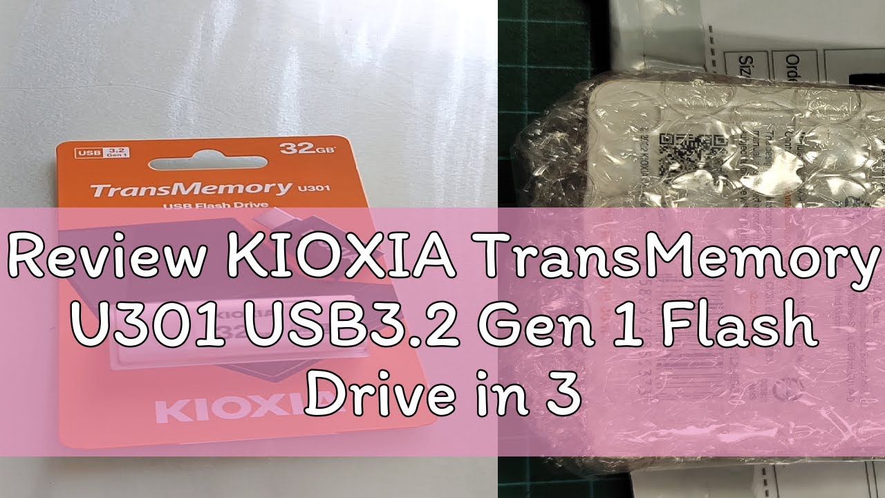 Review KIOXIA TransMemory U301 USB3.2 Gen 1 Flash Drive in 32GB | 64GB | 128GB | 256GB