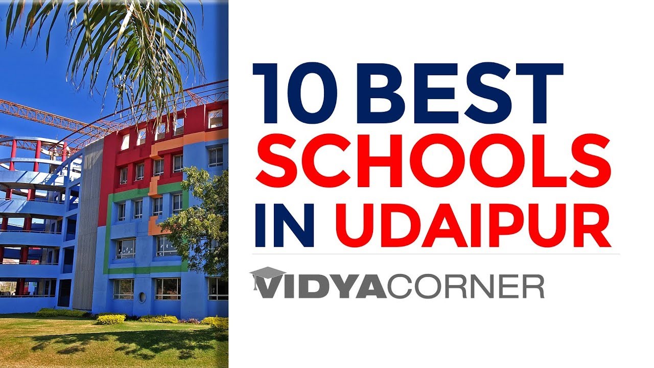 Top 10 Schools in Udaipur, Rajasthan 2019 | Best CBSE & ICSE Schools