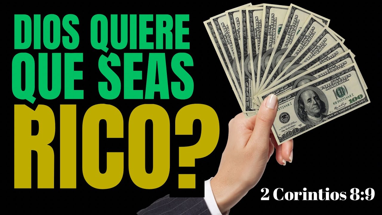 DIOS QUIERE QUE SEAS RICO - Conociendo Las Escrituras ((2 Corintios 8:9)).