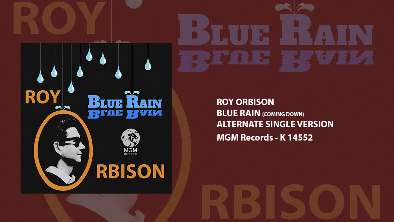 Blue Rain (Coming Down) Alternate Single Version