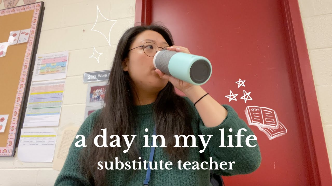 a day in my life | substitute teacher