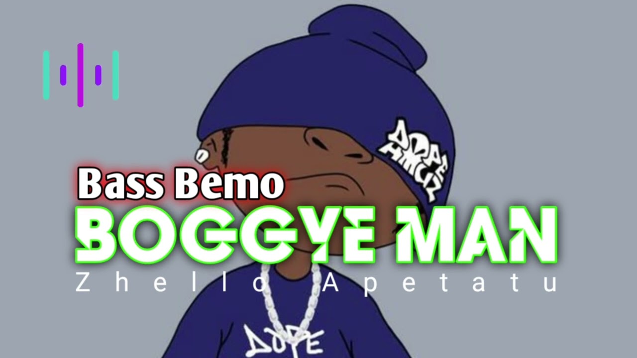 🔥BOGGYE MAN || BASS BEMO || Zhello Apetatu 🍑 2025