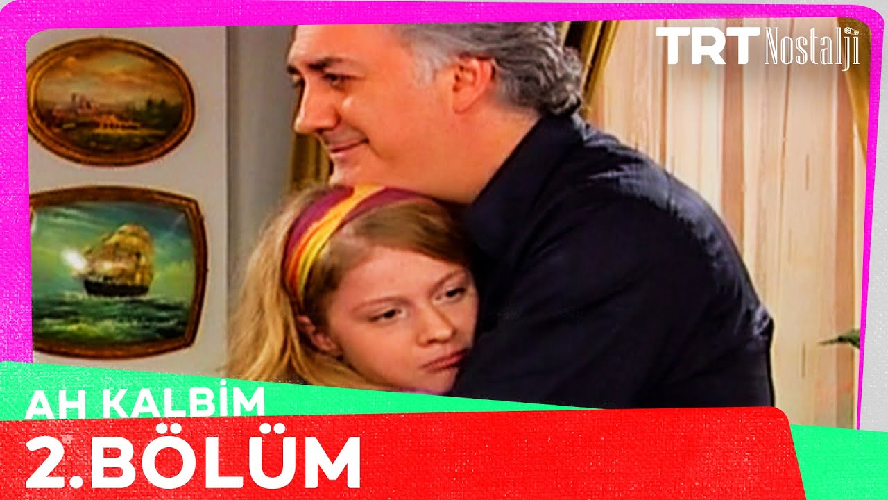Ah Kalbim 2. Bölüm @NostaljiTRT