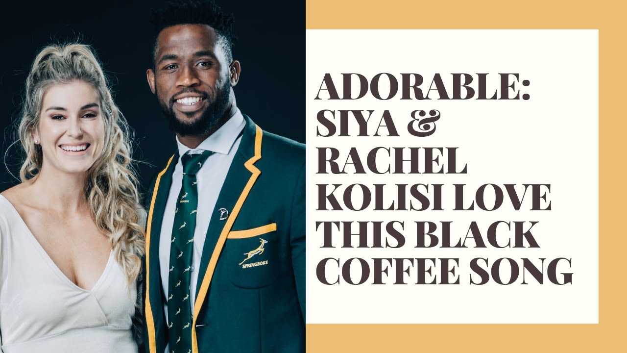 ADORABLE   Siya & Rachel Kolisi love this Black Coffee song