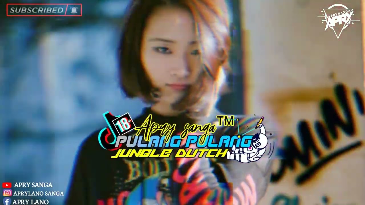 DJ PULANG PULANG|| JUNGLE DUTCH(APRY SANGA™ )BASS BAHODENG