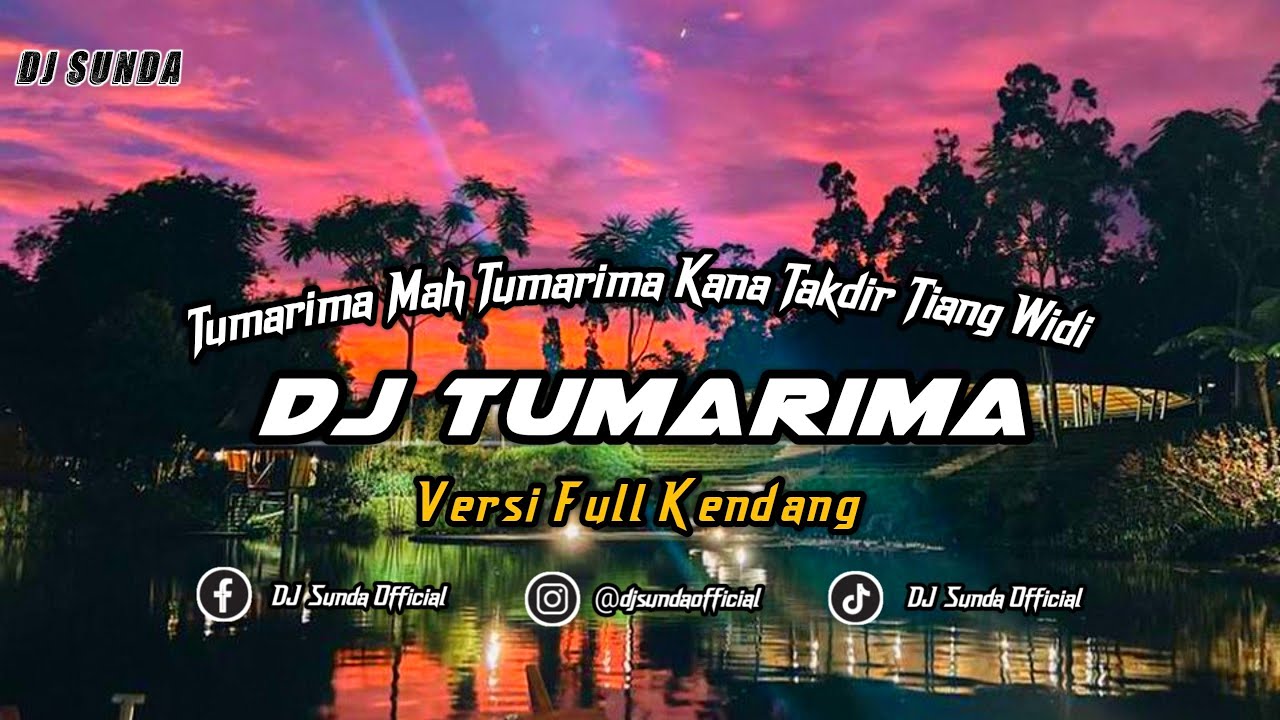 DJ TUMARIMA MAH TUMARIMA VERSI KENDANG | REMIX SUNDA TERBARU FULL BASS 2024