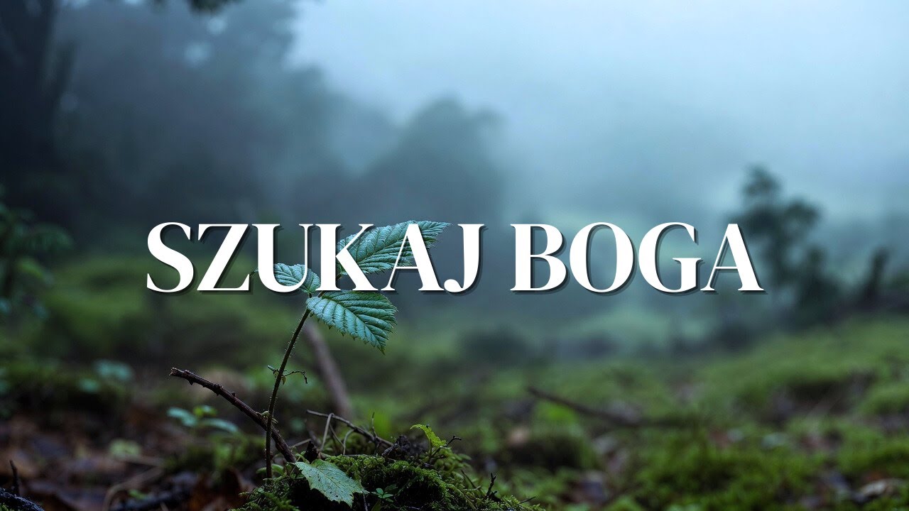 SZUKAJ BOGA - Instrumentalne uwielbienie kontemplacyjne | Modlitwa i Rozważania